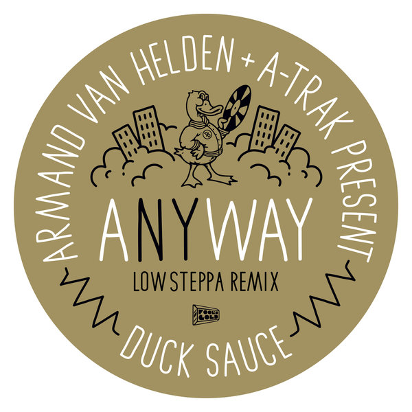 Armand Van Helden, A-Trak, Duck Sauce - aNYway (Low Steppa Extended Remix) / Fool's Gold Records