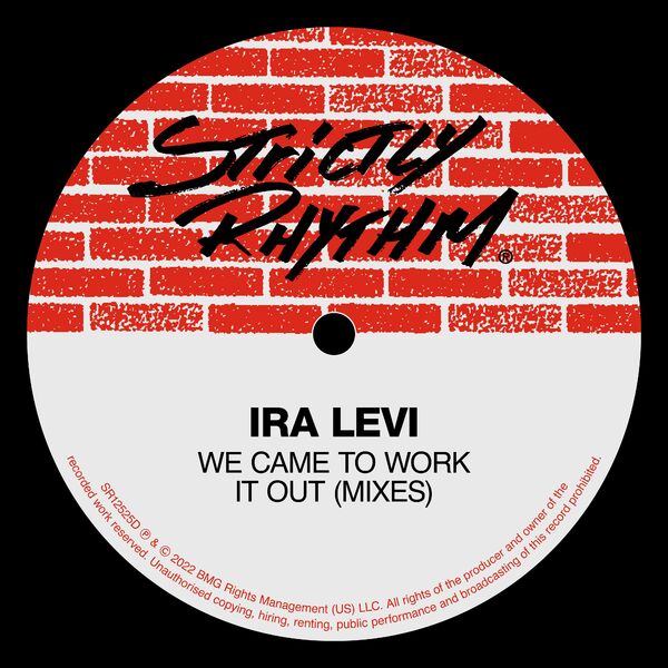 Ira Levi - We Came To Work It Out (Mixes) / Strictly Rhythm Records