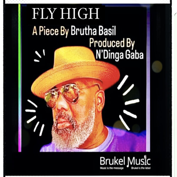 Brutha Basil, N'Dinga Gaba - Fly High / Brukel Music