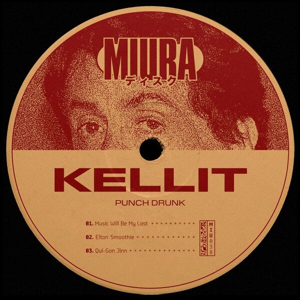 Kellit - Punch Drunk / Miura Records