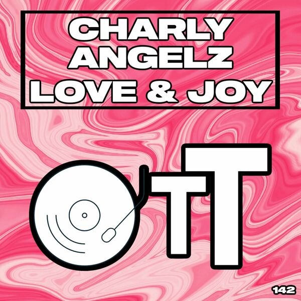 Charly Angelz - Love & Joy / Over The Top