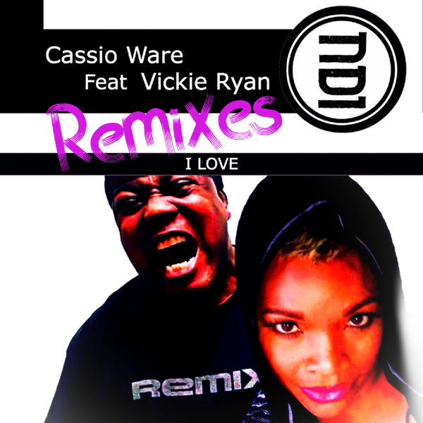 Cassio Ware - I LOVE Feat Vickie Ryan / NDI