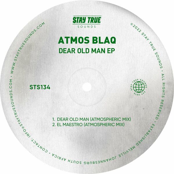 Atmos Blaq - Dear Old Man EP / Stay True Sounds
