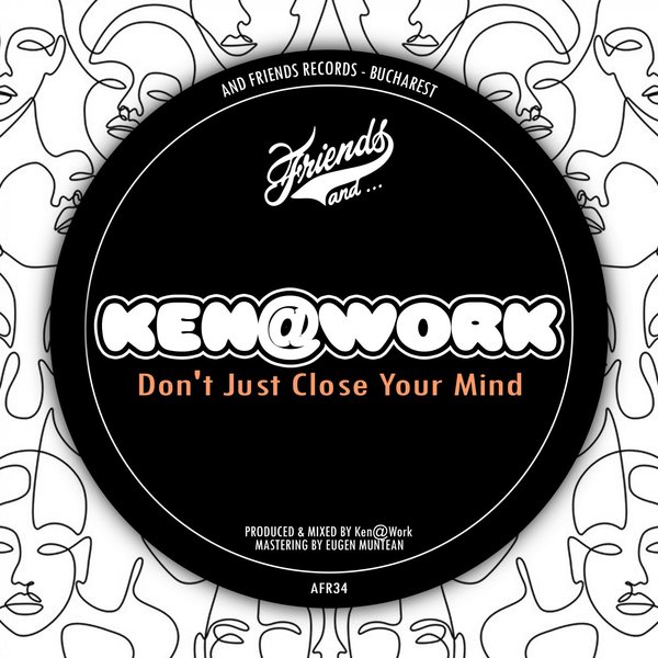 Ken@Work - Don't Just Close Your Mind / And Friends Records