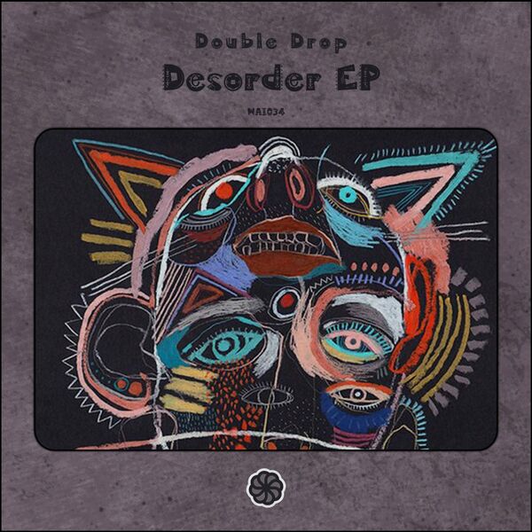 Double Drop - Desorder EP / WeAreiDyll Records