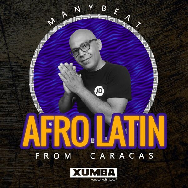 Manybeat - Afro Latin From Caracas / Xumba Recordings