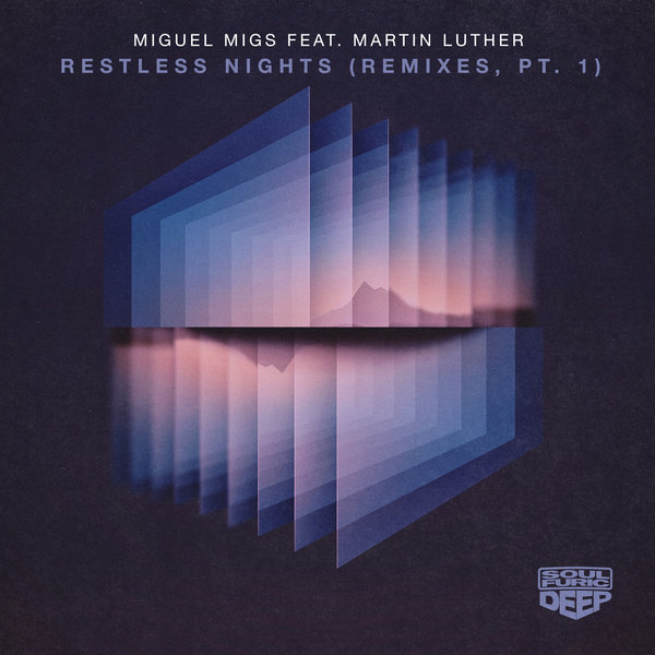 Miguel Migs feat. Martin Luther - Restless Nights / Soulfuric Deep
