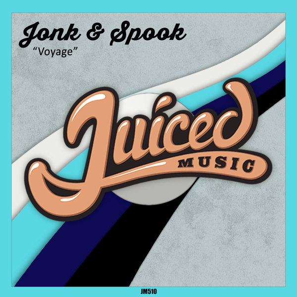 Jonk & Spook - Voyage / Juiced Music