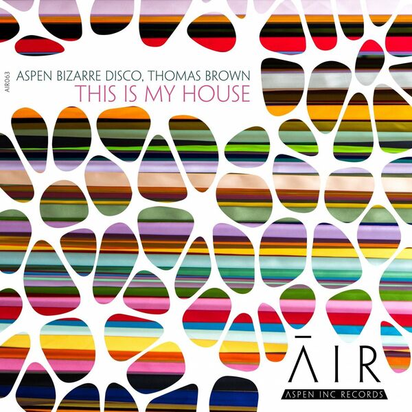 aspen bizarre disco & Thomas Brown - This Is My House / Aspen Inc Records
