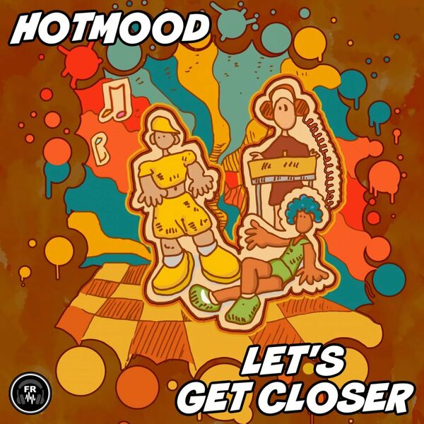Hotmood - Let's Get Closer / Funky Revival