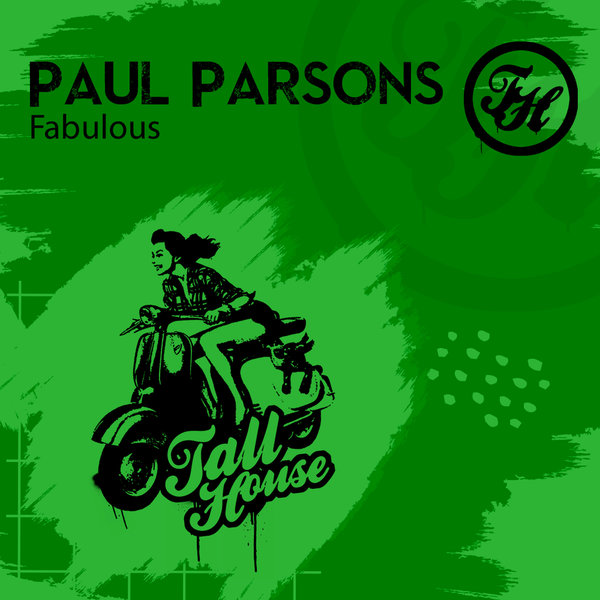Paul Parsons - Fabulous / Tall House Digital