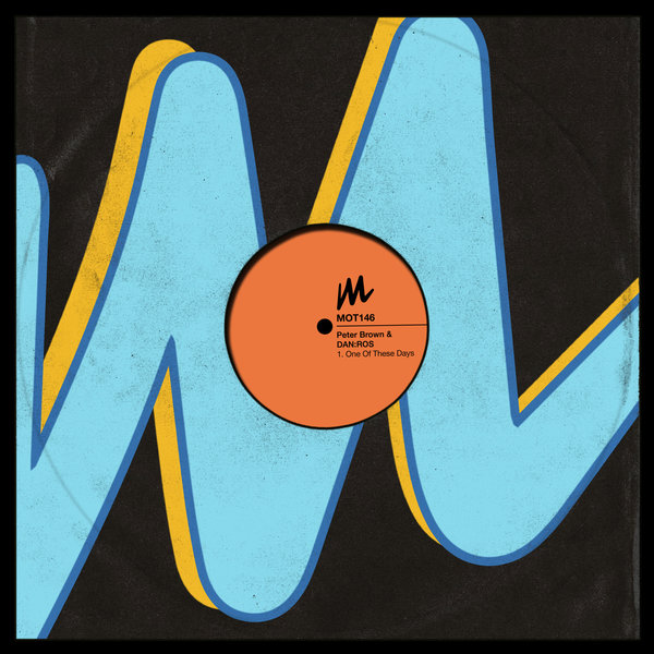 Peter Brown, DAN:ROS - One of These Days / Motive Records