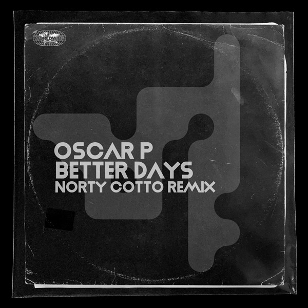 Oscar P - Better Days / Naughty Boy Music