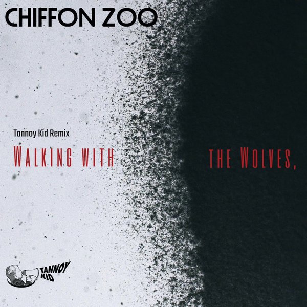 Chiffon Zoo - Walking With The Wolves / Slapped Up Soul