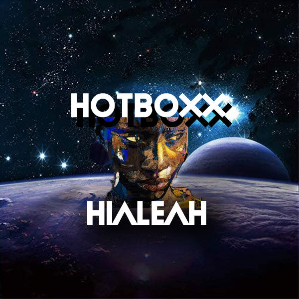 Hotboxx - Hialeah / Open Bar Music