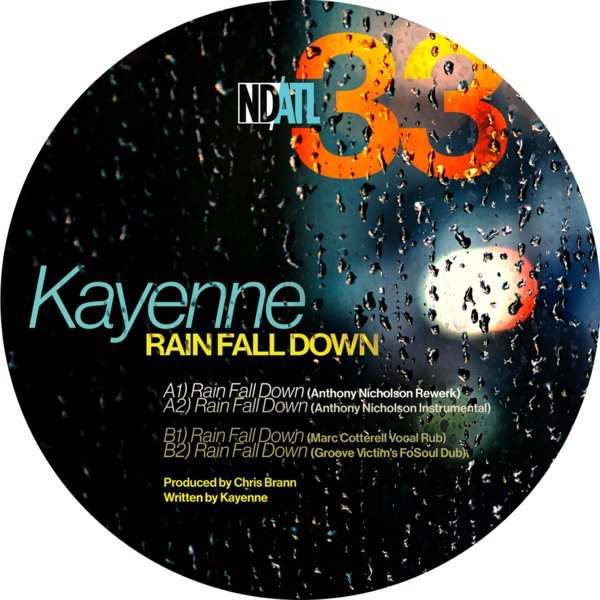 Kayenne - Rain Fall Down / NDATL Muzik