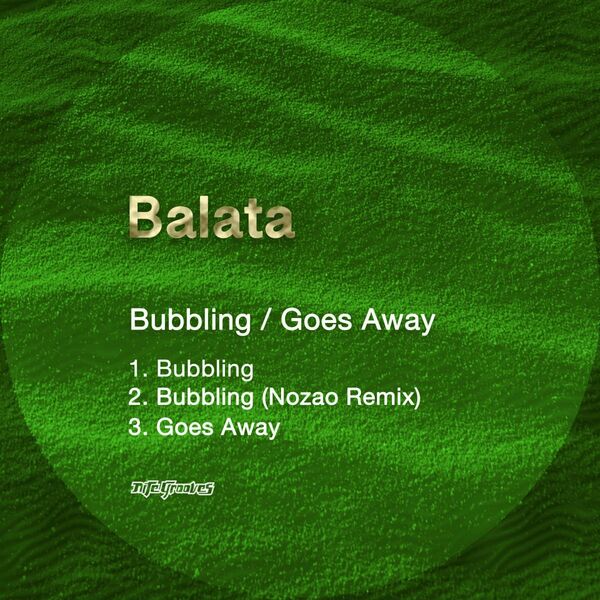 Balata - Bubbling / Goes Away / Nite Grooves