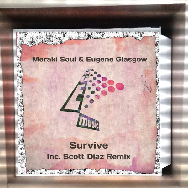 Meraki Soul & Eugene Glasgow - Survive / Huge Music