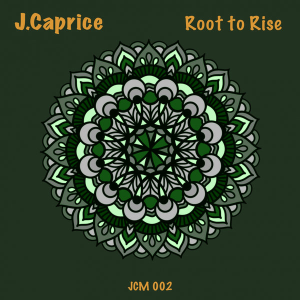 J.Caprice - Root to Rise / J.Caprice Music