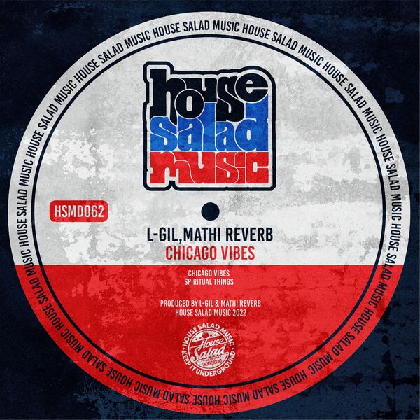 L-Gil & Mathi Reverb - Chicago Vibes / House Salad Music