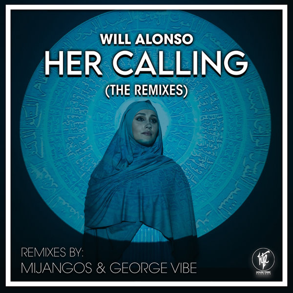 Will Alonso - Her Calling (The Remixes) / House Tribe Records