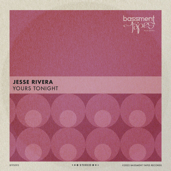 Jesse Rivera - Yours Tonight / Bassment Tapes