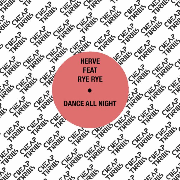 Herve - Dance All Night / Cheap Thrills