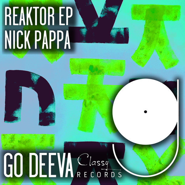 Nick Pappa - Reaktor Ep / Go Deeva Records