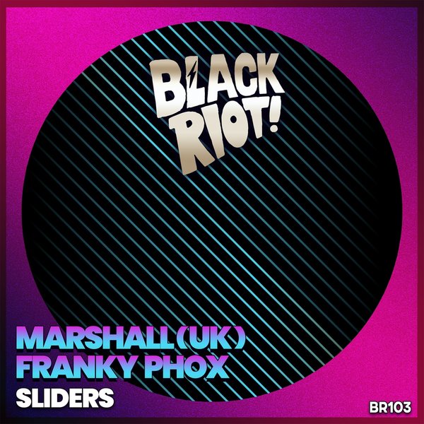 Marshall (UK) & Franky Phox - Sliders / Black Riot