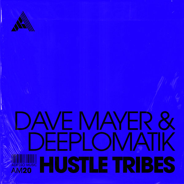 Dave Mayer & Deeplomatik - Hustle Tribes / Adesso Music