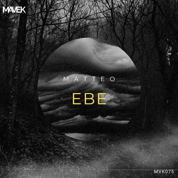 Matteo - Ebe / Mavek Recordings