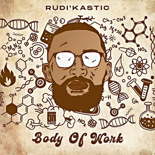 Rudi'Kastic - Body Of Work / Groove On Records