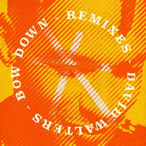 David Walters - Bow Down Remixes / Heavenly Sweetness