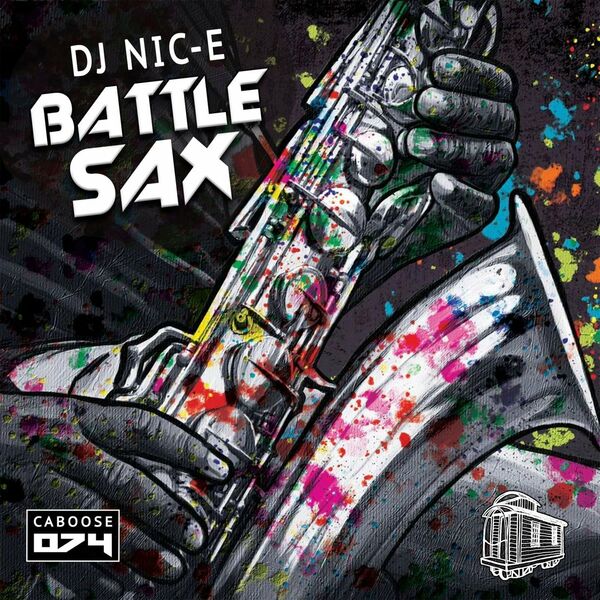 DJ Nic-E - Battle Sax / Caboose Records