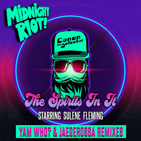 Conan The Selector & Sulene Fleming - The Spirit's in It / Midnight Riot