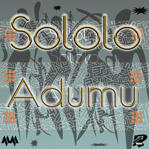 Sololo - Adumu / Iron Rods Music