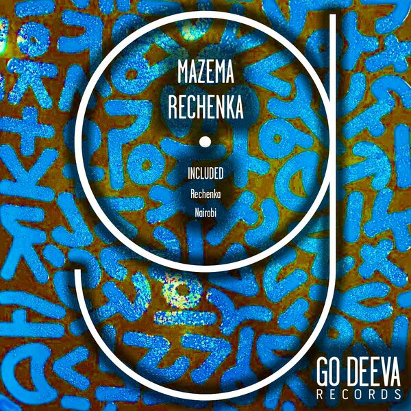 Mazema - Rechenka / Go Deeva Records
