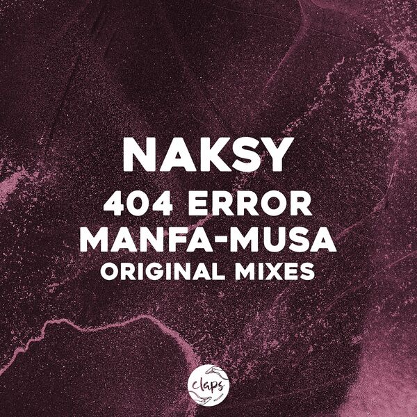 Naksy - 404 Error, Manfa-Musa / Claps Records