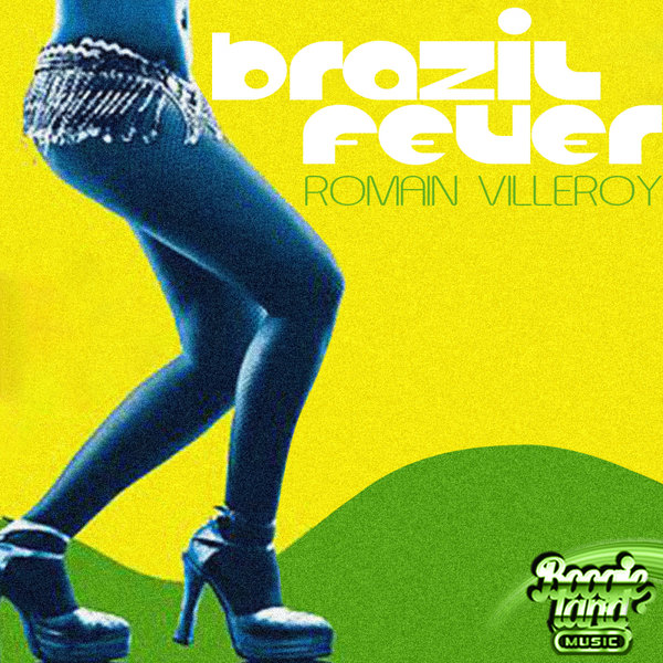 Romain Villeroy - Brazil Fever / Boogie Land Music