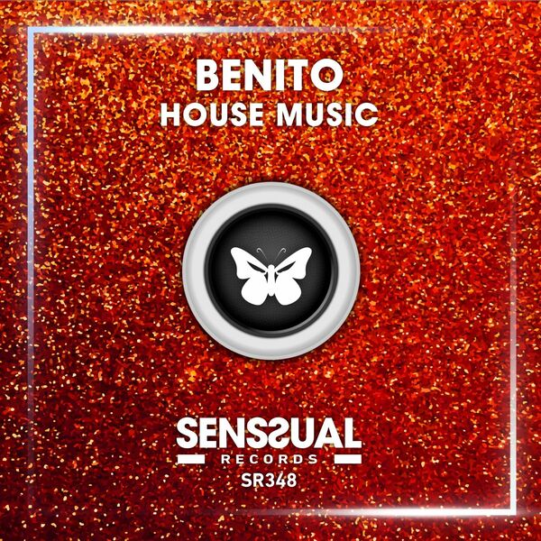 BENITO - House Music / Senssual Records