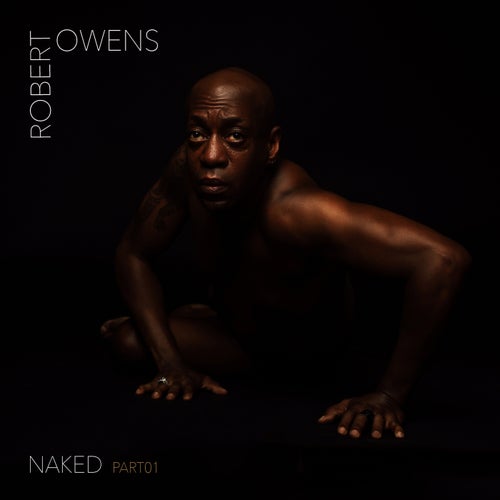 Robert Owens - Naked, Pt. 1 / Musical Directions