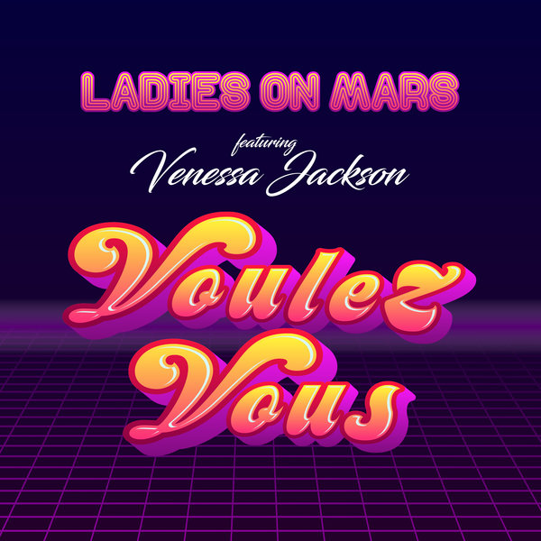 Ladies On Mars ft Venessa Jackson - Voulez-Vous / Mr. Rodgers Music