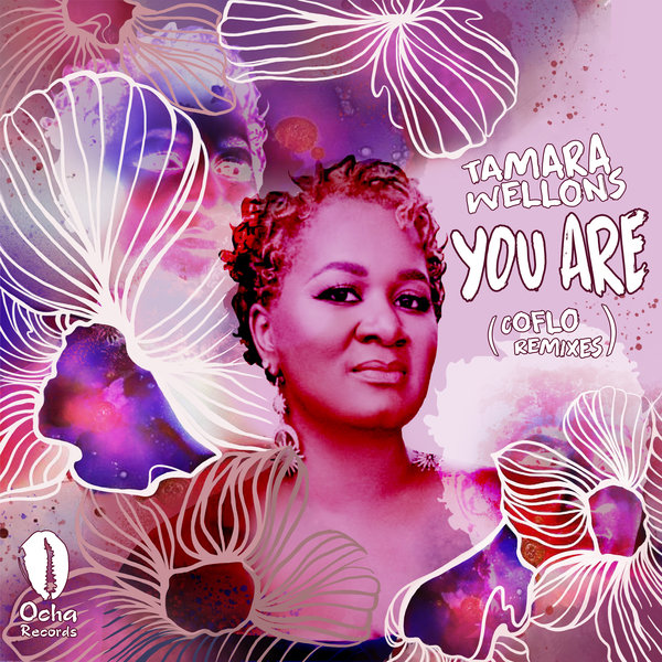 Tamara Wellons and Coflo - You Are (Coflo Remixes) / Ocha Records