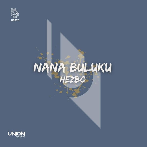 Hezbo - Nana Buluku / Union Records