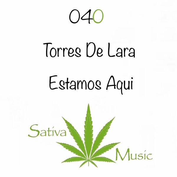 Torres De Lara - Estamos Aqui / Sativa Music
