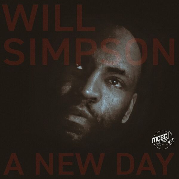 Will Simpson - A New Day / Motor City Electro Company