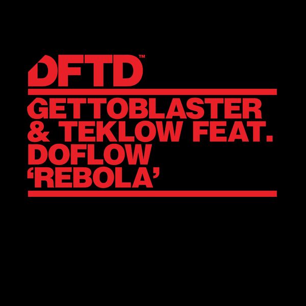Gettoblaster, Teklow - Rebola (feat. DoFlow) / DFTD
