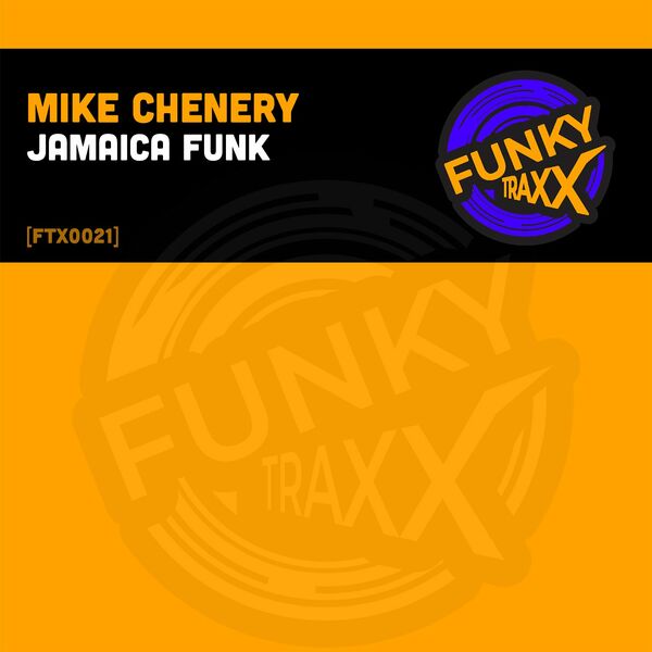 Mike Chenery - Jamaica Funk / FunkyTraxx