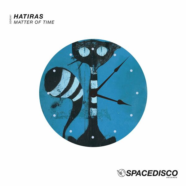Hatiras - Matter of Time / Spacedisco Records