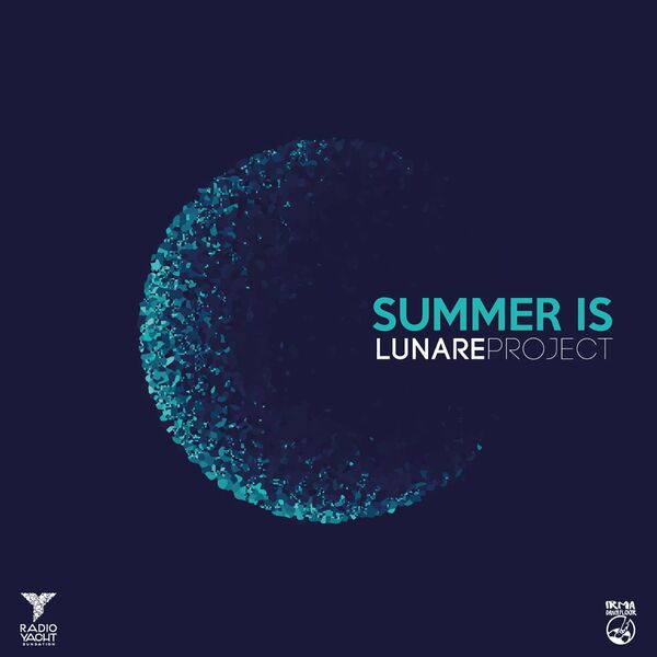 Lunare Project - Summer is (Radio Yacht presents) / Irma Dancefloor